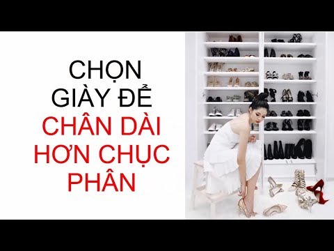 #1 Cách chọn GIÀY để CHÂN NGẮN NHÌN THON DÀI thêm cả chục phân Mới Nhất