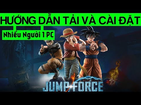 #1 Cách Tải Jump Force thành công Mới Nhất