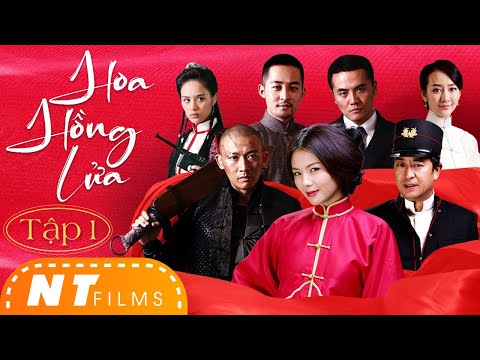 #1 Phim Hành Động Hoa Hồng Lửa – Tập 01 | Lưu Đào, Nhiếp Viễn, Trương Gia Ích | NT Films Mới Nhất