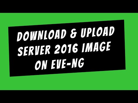 #1 Download and Upload windows server 2016 vm image on EVE-NG. Mới Nhất