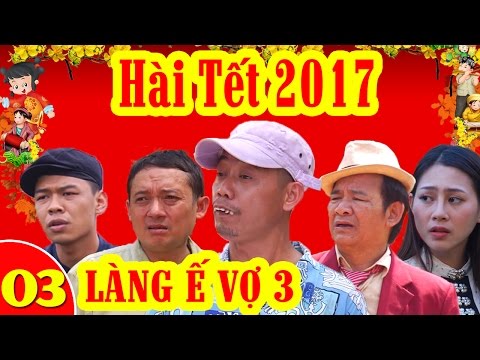 #1 Phim Hài Tết | Làng ế Vợ 3 – Tập 3 | Trung Ruồi, Yến Xôi, Chiến Thắng, Bình Trọng Mới Nhất