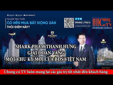 #1 SHARK HƯNG CHIA SẺ CÓ NÊN MUA BẤT ĐỘNG SẢN THỜI ĐIỂM NÀY Mới Nhất