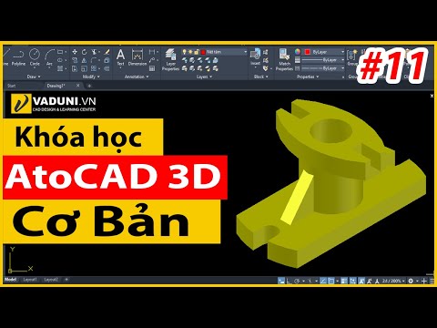 #1 Khóa học AutoCAD 3D cơ bản | Học AutoCAD 3D cho người mới | Bài 11 Mới Nhất