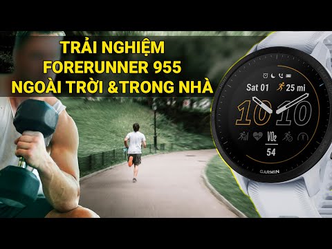 #1 [Trải Nghiệm] Garmin Forerunner 955 – Hoạt Động Ngoài Trời Và Trong Nhà Mới Nhất