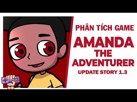 #1 Phân tích game : AMANDA THE ADVENTURER 1.3 | Story Explained | PTG Mới Nhất