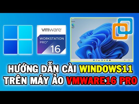 #1 Hướng Dẫn Cài Đặt Windows 11 Trên Máy Ảo VMWare 16 Pro | dungdjno Mới Nhất