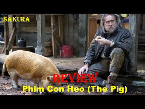 #1 REVIEW PHIM CON HEO || THE PIG || SAKURA REVIEW Mới Nhất
