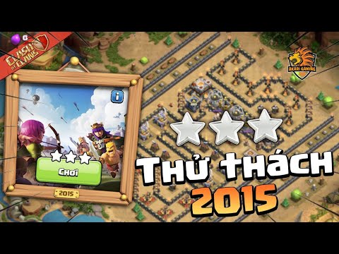 #1 Hướng Dẫn CÁCH ĐÁNH 3 SAO THỬ THÁCH 2015 Đơn Giản – Clash of clans tròn 10 tuổi | Akari Gaming Mới Nhất