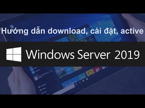 #1 Hướng dẫn cài đặt và active Windows Server 2019 Mới Nhất