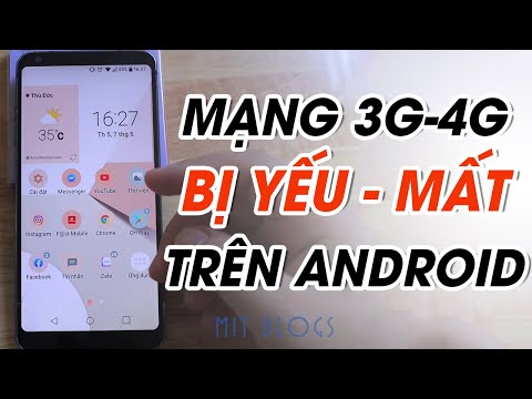 #1 Xử lý khi mạng 3G, 4G bị mất, yếu trên điện thoại Android Mới Nhất