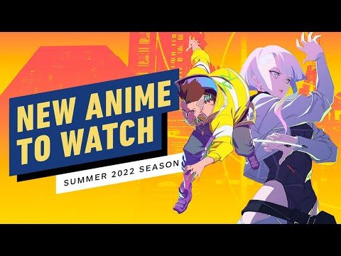 #1 New Anime to Watch (Summer 2022) Mới Nhất