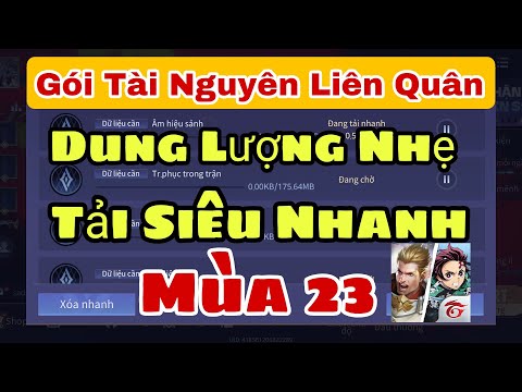 #1 Hướng Dẫn Cách Tải 100% Gói Dữ Liệu Mở Rộng Liên Quân Mùa 23 Siêu Nhanh Mới Nhất