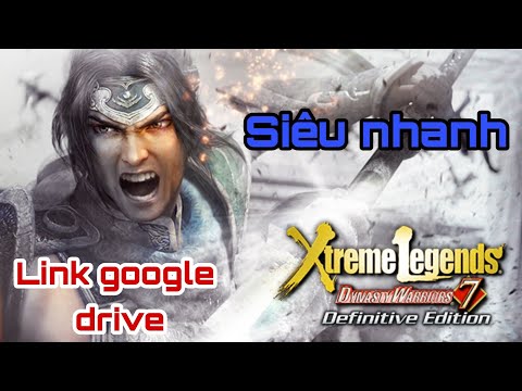 #1 Link tải game Dynasty Warriors 7 Xtreme Legends Definitive Edition google drive 2022 siêu nhanh Mới Nhất