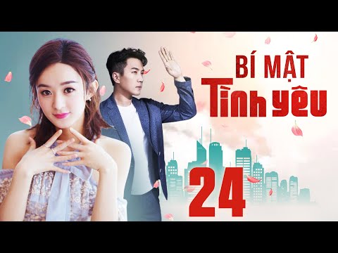 #1 Phim Bộ Ngôn Tình Trung Quốc Mới Hay Nhất 2022 Thuyết Minh | BÍ MẬT TÌNH YÊU Tập 24 | Triệu Lệ Dĩnh Mới Nhất