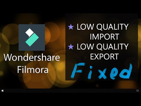 #1 Filmora | Bug Fix | Low Quality Blurry Video on Export, Low Quality Video on Import Mới Nhất