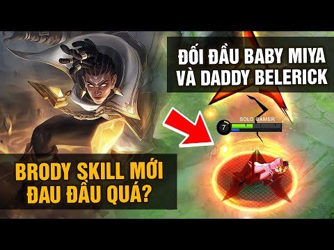 #1 MLBB | BRODY CÓ SKILL MỚI "ĐAU ĐẦU"? Pha 1v2 với Suger Baby Miya Cùng Daddy Belerick? | Tốp Mỡ Mới Nhất