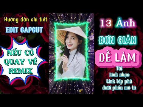 #1 Hướng dẫn Edit Nếu Có Quay Về Remix- Capcut- Capcut Pab Mới Nhất