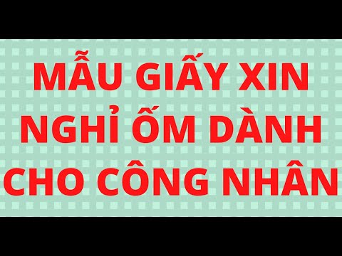 #1 MẪU GIẤY XIN NGHỈ ỐM DÀNH CHO CÔNG NHÂN Mới Nhất