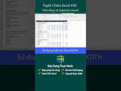 #1 Mẹo tính tổng và Subtotal nhanh sử dụng Add-ins Excel XDTH | Mẹo thủ thuật Excel #30 Mới Nhất