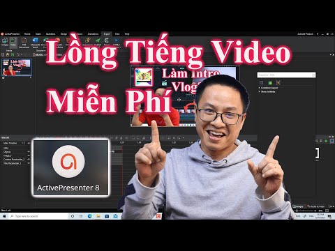 #1 Hướng Dẫn Lồng Tiếng cho Video Với Phần Mềm ActivePresenter Mới Nhất