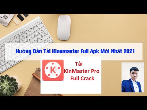 #1 Hướng dẫn tải Kinemaster Full Apk Mới Nhất 2021 Mới Nhất
