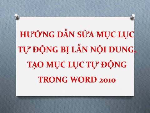 #1 SỬA MỤC LỤC TỰ ĐỘNG BỊ LẪN NỘI DUNG,TẠO MỤC LỤC TỰ ĐỘNG WORD Mới Nhất