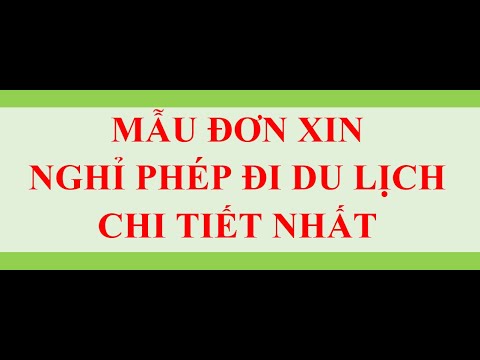 #1 MẪU ĐƠN XIN NGHỈ PHÉP ĐI DU LỊCH Mới Nhất