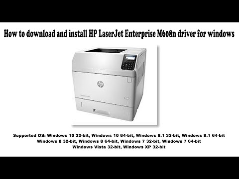 #1 How to download and install HP LaserJet Enterprise M608n driver Windows 10, 8 1, 8, 7, Vista, XP Mới Nhất