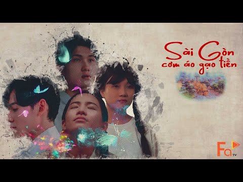 #1 Phim Ngắn Sài Gòn,Cơm Áo Gạo Tiền-FA tv official-Cherry Nguyễn,Sam Dương,Lò Công Linh, Thái Bảo Zane Mới Nhất