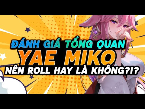 #1 Có Nên Roll Hay Không?!? Đánh Giá Tổng Quan Yae Miko Ngày Đầu Ra Mắt 2.5 – Bécon Genshin Impact Mới Nhất