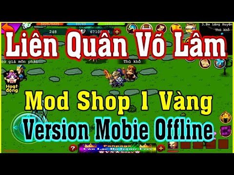 #1 《MobileGame Lậu》Liên Quân Võ Lâm – Hack Mod Full Shop – Mobile Offline JX LQVL #386 Mới Nhất