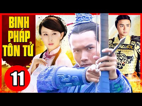 #1 Phim Mới 2022 Thuyết Minh | BINH PHÁP TÔN TỬ – TẬP 11 | Phim Bộ Cổ Trang Trung Quốc Hay Nhất Mới Nhất