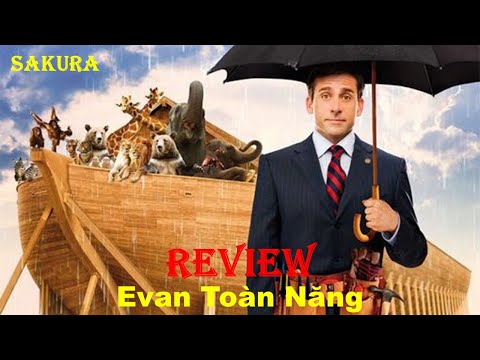 #1 REVIEW PHIM CON THUYỀN NÔ Ê HIỆN ĐẠI || EVAN TOÀN NĂNG || EVAN ALMIGHTY || SAKURA REVIEW Mới Nhất