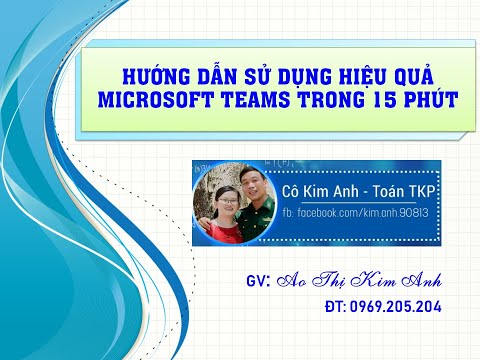 #1 HƯỚNG DẪN SỬ DỤNG MICROSOFT TEAMS CHỈ TRONG 15 PHÚT #aothikimanh Mới Nhất