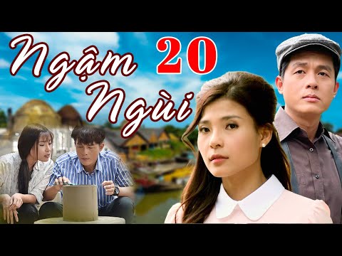 #1 PHIM BỘ TÂM LÝ TÌNH CẢM VIỆT NAM HAY MỚI NHẤT 2022 | NGẬM NGÙI – TẬP 20 | THÚY DIỄM, HÒA HIỆP Mới Nhất