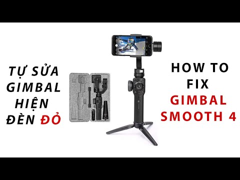 #1 HOW TO FIX GIMBAL SMOOTH 4 || HƯỚNG DẪN SỬA LỖI ĐÈN ĐỎ GIMBAL SMOOTH 4 Mới Nhất