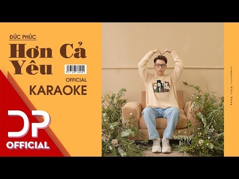 #1 HƠN CẢ YÊU – ĐỨC PHÚC | OFFICIAL KARAOKE | INSTRUMENTAL Mới Nhất