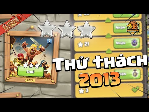 #1 Hướng Dẫn CÁCH ĐÁNH 3 SAO THỬ THÁCH 2013 Đơn Giản – Clash of clans tròn 10 tuổi | Akari Gaming Mới Nhất