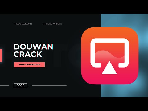 #1 New DouWan Crack 2022 | 64/32 bit | Install Tutorial | Free Download Mới Nhất