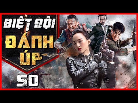 #1 BIỆT ĐỘI ĐÁNH ÚP – Tập 50 | Phim Hành Động Kháng Nhật Đặc Sắc 2022 | Phim Bom Tấn Mới Nhất