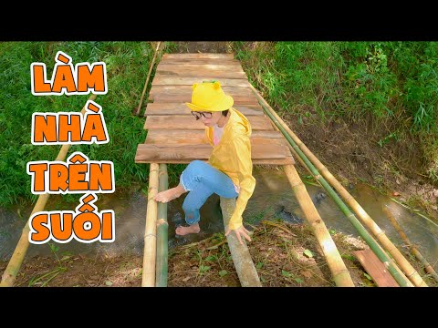 #1 Làm Căn Nhà Nhỏ Trên Dòng Suối Mới Nhất