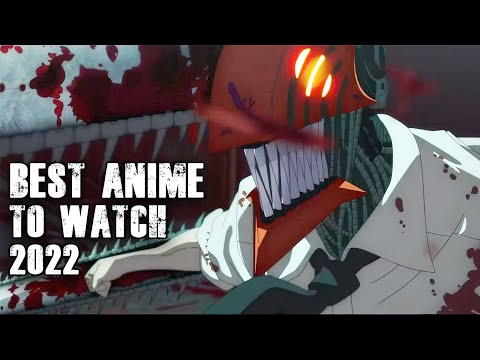 #1 TOP 10 BEST ANIME TO WATCH IN 2022 Mới Nhất