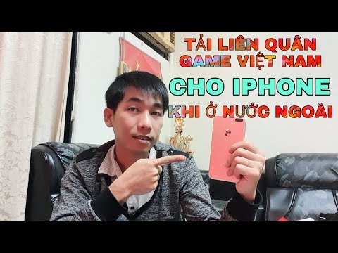 #1 CÁCH TẢI LIÊN QUÂN,PUBG MOBILE,GAME VIỆT NAM CHO IPHONE KHI Ở NƯỚC NGOÀI | CHUYỂN ĐỎI APP STORE Mới Nhất