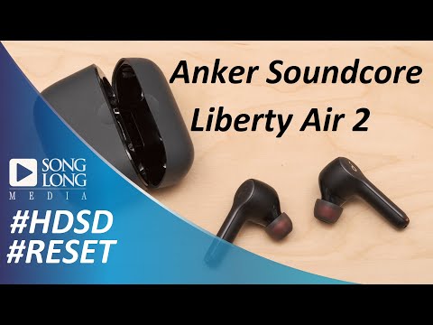#1 Hướng dẫn sử dụng và Reset tai nghe Anker Soundcore Liberty Air 2 Mới Nhất