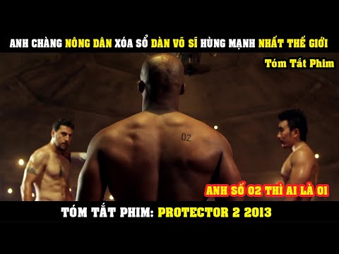 #1 [Review Phim] Anh Chàng Nông Dân Dùng CÙI TRỎ Thần Sầu Xóa Sổ Cả Băng Đảng Võ Sĩ | Protector 2 Mới Nhất