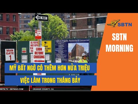 #1 Mỹ bất ngờ có thêm hơn nửa triệu việc làm trong Tháng Bảy | www.sbtngo.com Mới Nhất