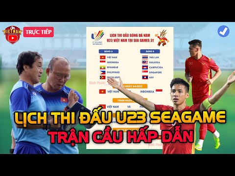 #1 🔴Lịch Thi Đấu U23 Việt Nam Seagame 31: Những Trận Cầu Hấp Dẫn, HLV Park Đón Tin Vui Mới Nhất