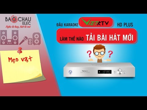 #1 Hướng Dẫn tải bài hát mới trên Đầu ViệtKTV chi tiết dễ hiểu!! Mới Nhất