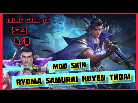 #1 Mod Skin Ryoma Samurai Huyền Thoại  Mùa 23 – Sau Cập Nhật 4/8 – Hiệu Ứng Âm Thanh || Trung Game TZ Mới Nhất