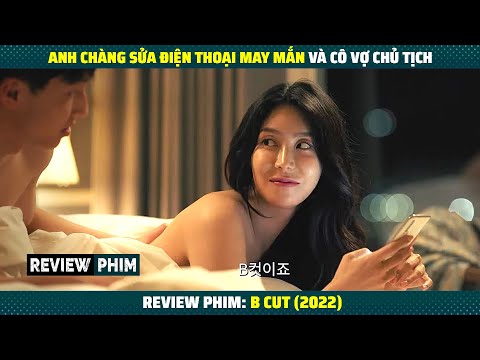 #1 [Review Phim] Anh chàng sửa điện thoại may mắn và cô vợ chủ tịch | Review Phim B CUT Mới Nhất